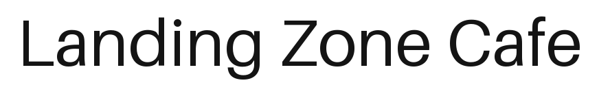 Landing Zone Cafe